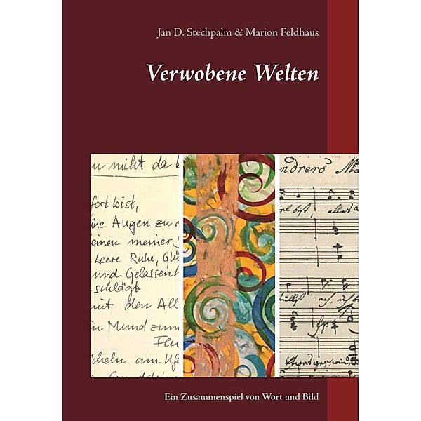 Verwobene Welten, Jan D. Stechpalm, Marion Feldhaus