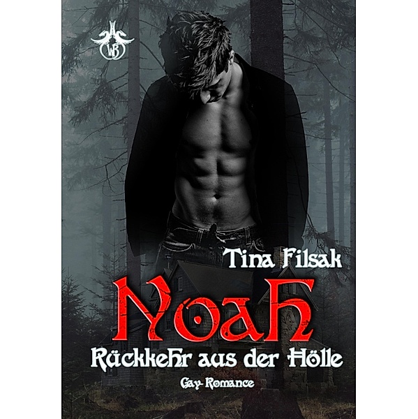 Verwundete Herzen: Noah - Rückkehr aus der Hölle, Tina Filsak