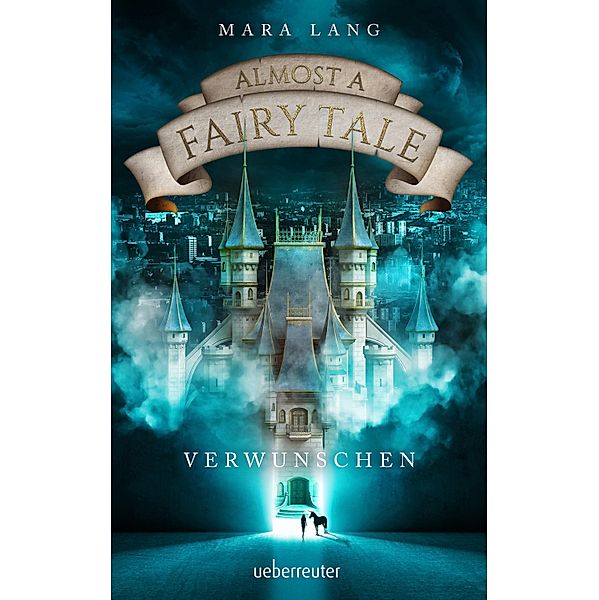 Verwunschen / Almost a Fairy Tale Bd.1, Mara Lang