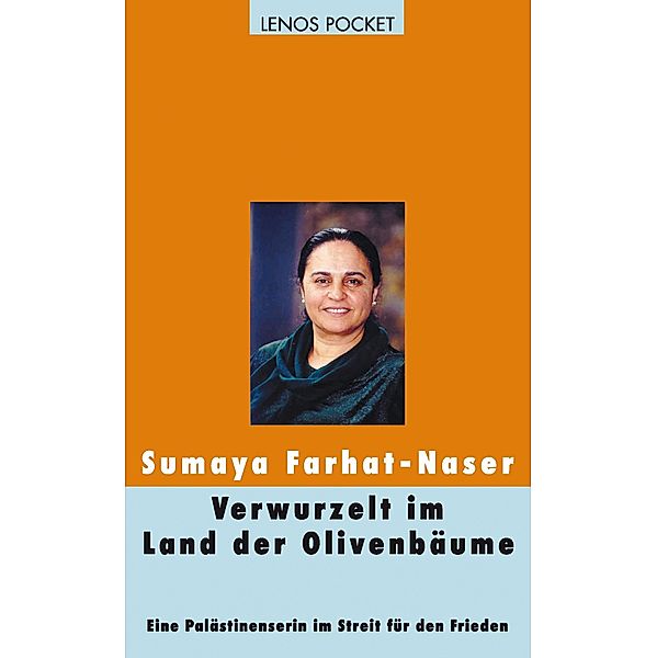 Verwurzelt im Land der Olivenbäume / Arabische Welten, Sumaya Farhat-Naser