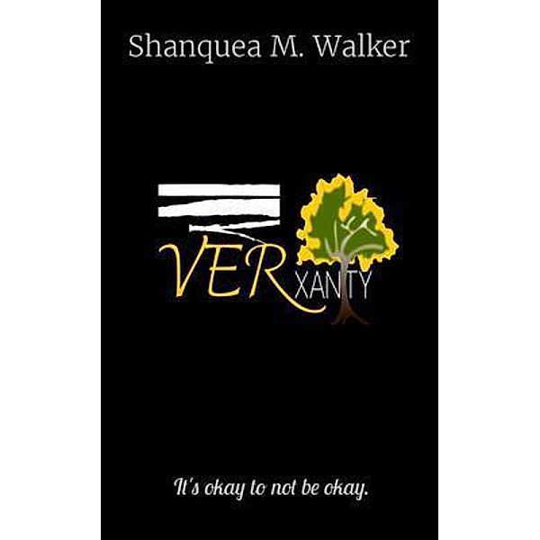 VERxanity, Shanquea Walker