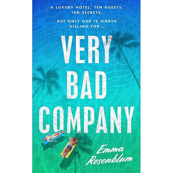 Very Bad Company, Emma Rosenblum