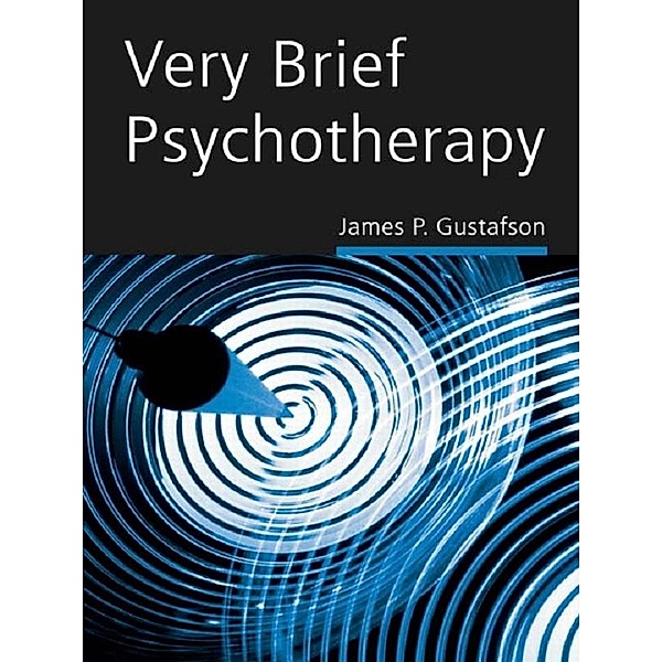 Very Brief Psychotherapy, James P. Gustafson
