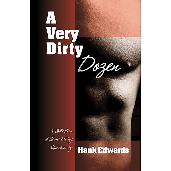 Very Dirty Dozen: A Very Dirty Dozen, Hank Edwards