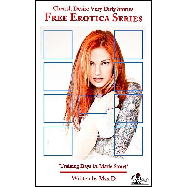 Very Dirty Stories Free Erotica: Training Days (A Marie Story), Max D