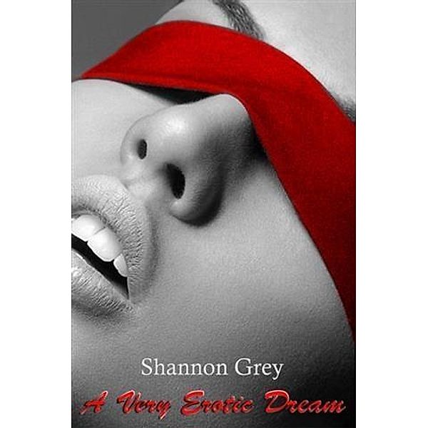 Very Erotic Dream, Shannon Grey