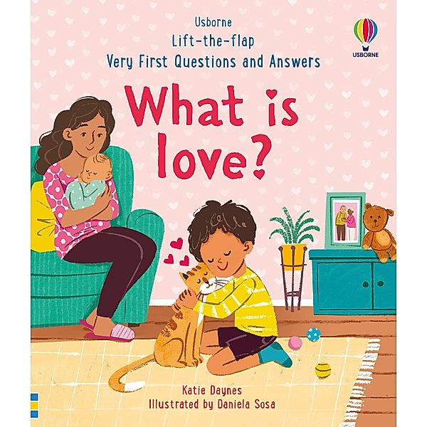 Very First Questions & Answers: What is love?, Katie Daynes