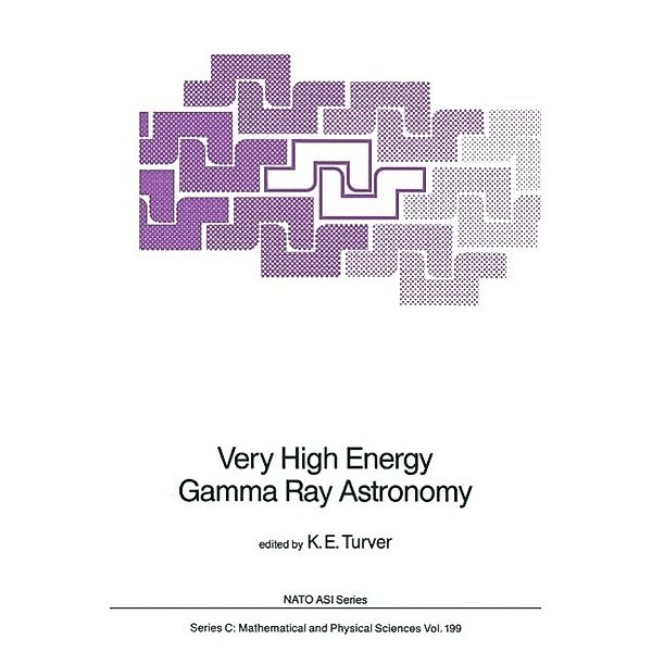 Very High Energy Gamma Ray Astronomy / Nato Science Series C: Bd.199
