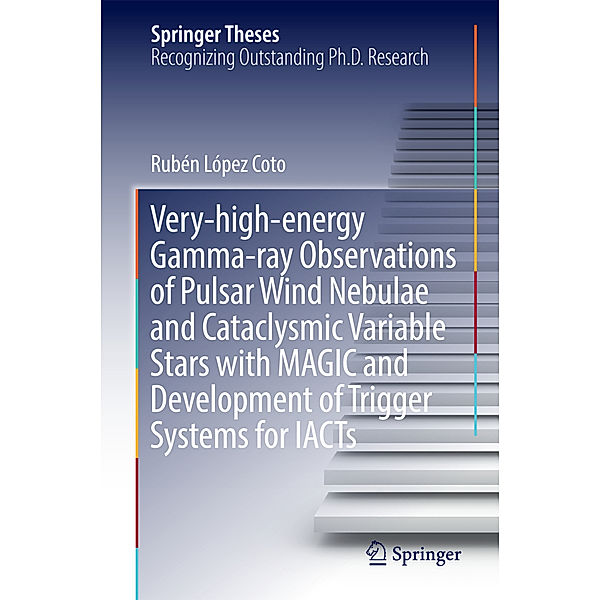 Very-high-energy Gamma-ray Observations of Pulsar Wind Nebulae and Cataclysmic Variable Stars with MAGIC and Development of Trigger Systems for IACTs, Rubén López Coto