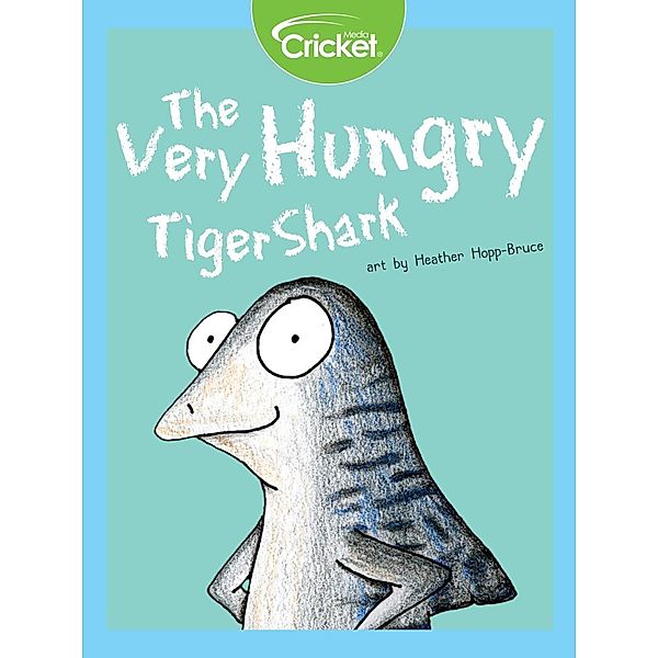 Very Hungry Tiger Shark, Liz Huyck