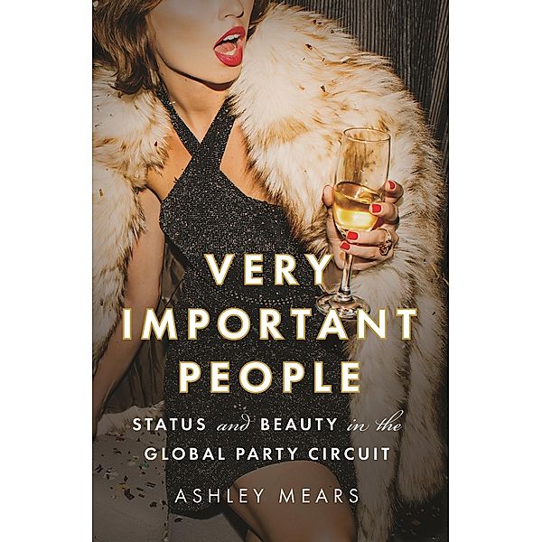 Very Important People, Ashley Mears