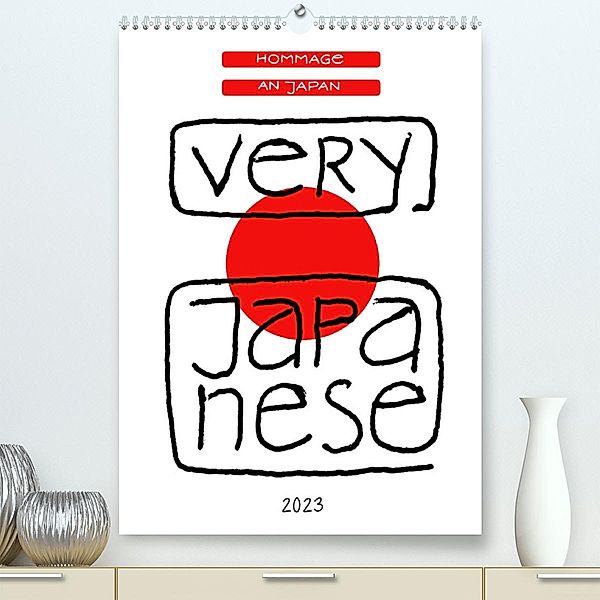 Very Japanese - Hommage an Japan (Premium, hochwertiger DIN A2 Wandkalender 2023, Kunstdruck in Hochglanz), Rike Peters
