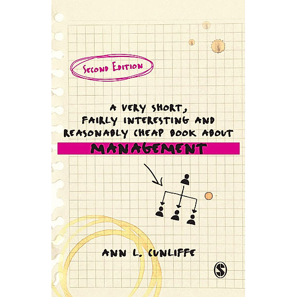 Very Short, Fairly Interesting & Cheap Books: A Very Short, Fairly Interesting and Reasonably Cheap Book about Management, Ann L Cunliffe