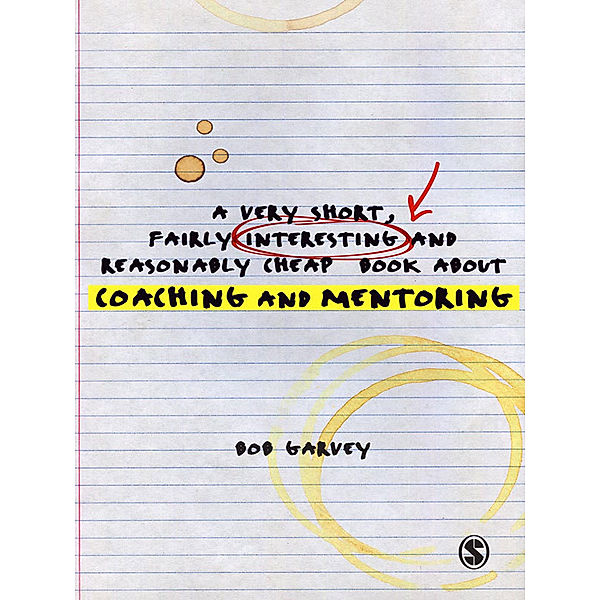 Very Short, Fairly Interesting & Cheap Books: A Very Short, Fairly Interesting and Reasonably Cheap Book About Coaching and Mentoring, Robert Garvey