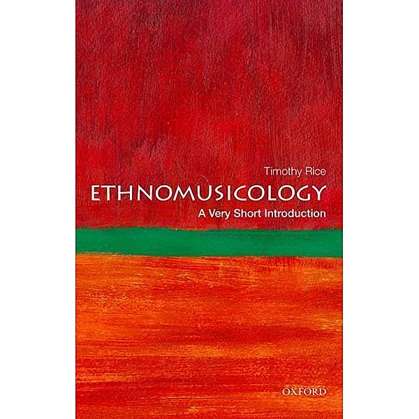 Very Short Introduction / Ethnomusicology, Timothy Rice