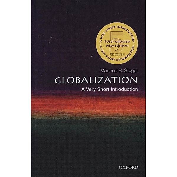 Very Short Introduction / Globalization: A Very Short Introduction, Manfred B. Steger