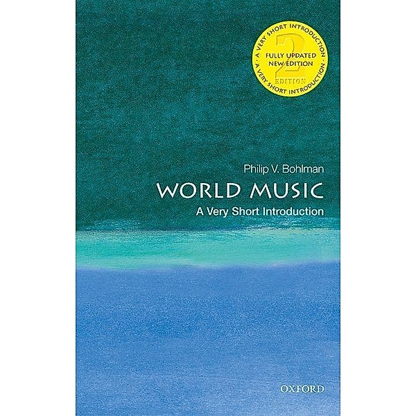 Very Short Introduction / World Music: A Very Short Introduction, Philip V. Bohlman
