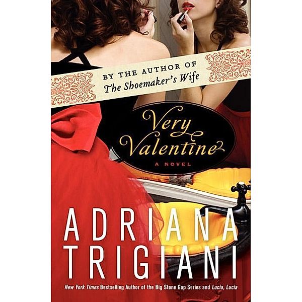 Very Valentine / Valentine, Adriana Trigiani