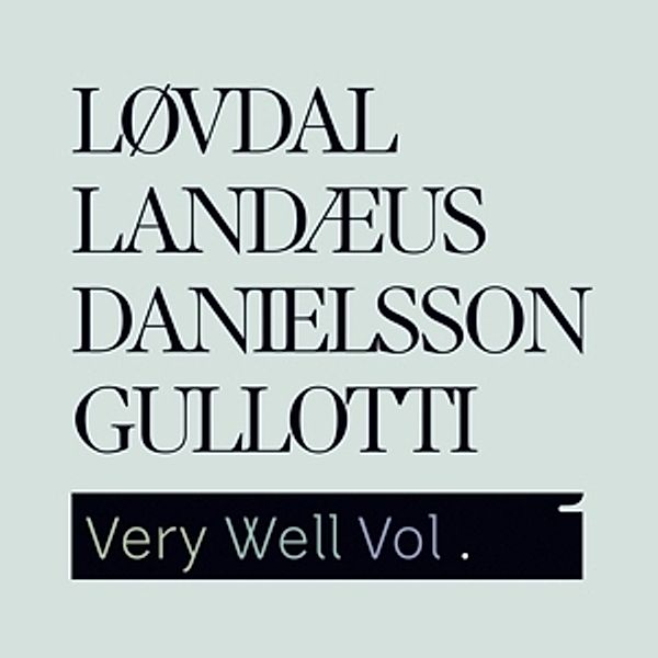 Very Well Vol.1, Jesper & Mathias Landæus & Palle Danielsso Lovdal