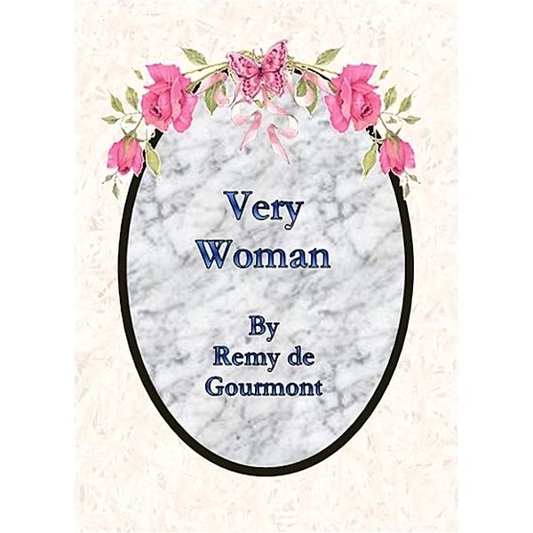 Very Woman, Remy de Gourmont