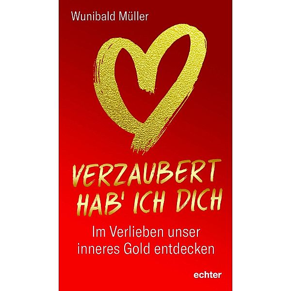 Verzaubert hab' ich dich, Wunibald Müller