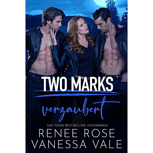 verzaubert / Two Marks Bd.4, Renee Rose, Vanessa Vale