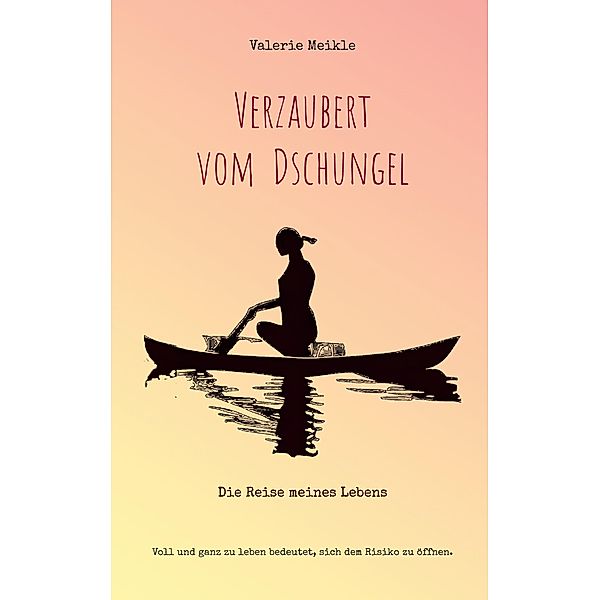 Verzaubert vom Dschungel, Valerie Meikle