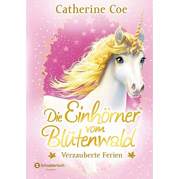 Verzauberte Ferien / Die Einhörner vom Blütenwald Bd.4, Catherine Coe