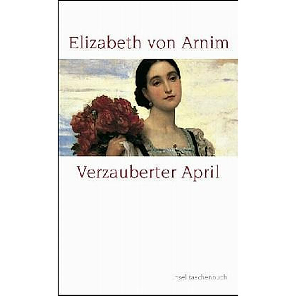 Verzauberter April, Elizabeth von Arnim