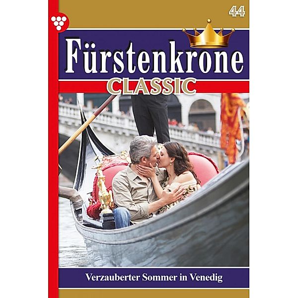 Verzauberter Sommer in Venedig / Fürstenkrone Classic Bd.44, Beate Helm