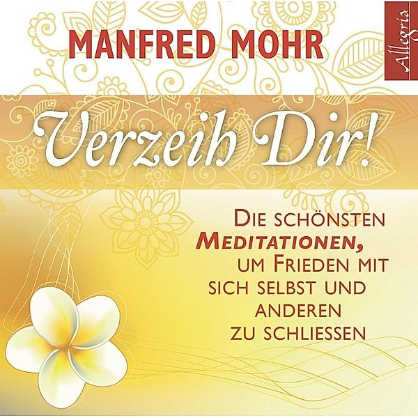 Verzeih dir!, 1 Audio-CD, Manfred Mohr