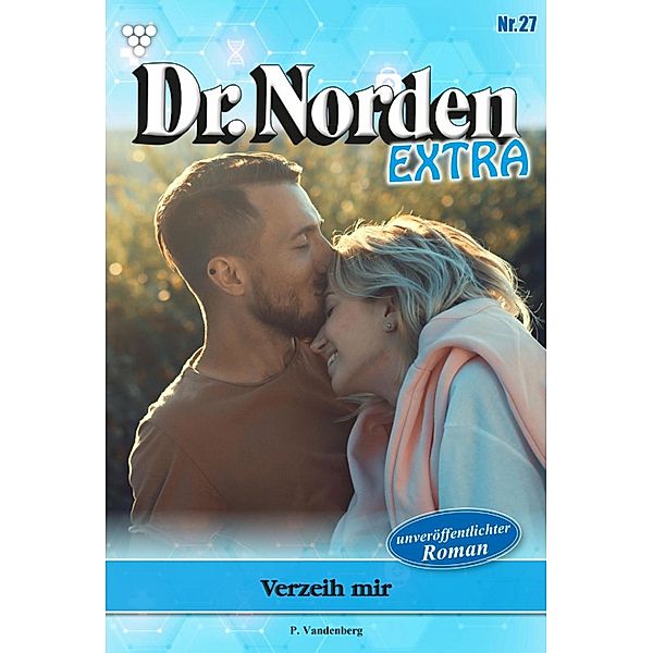 Verzeih mir / Dr. Norden Extra Bd.27, Patricia Vandenberg