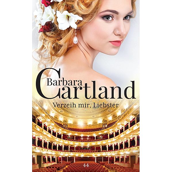 Verzeih mir Liebster / Die zeitlose Romansammlung von Barbara Cartland Bd.44, Barbara Cartland