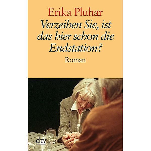 Verzeihen Sie, ist das hier schon die Endstation?, Erika Pluhar