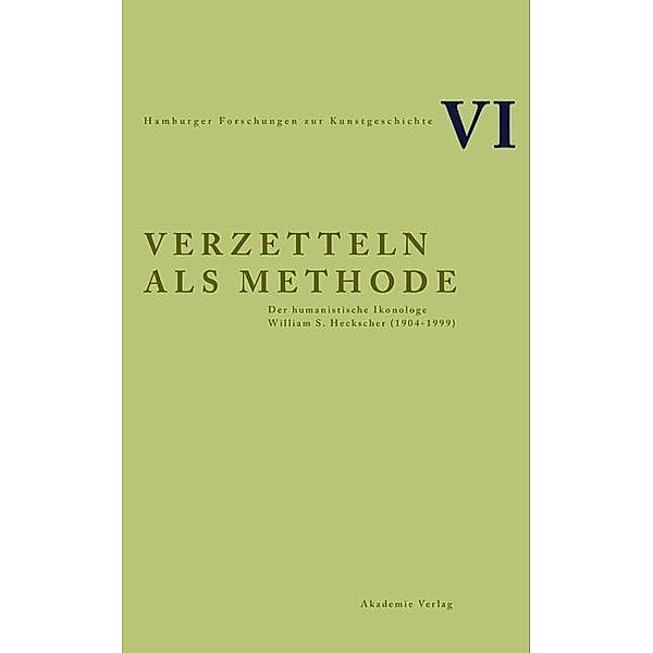 Verzetteln als Methode / Hamburger Forschungen zur Kunstgeschichte Bd.6, Charlotte Schoell-Glass, Elizabeth Sears