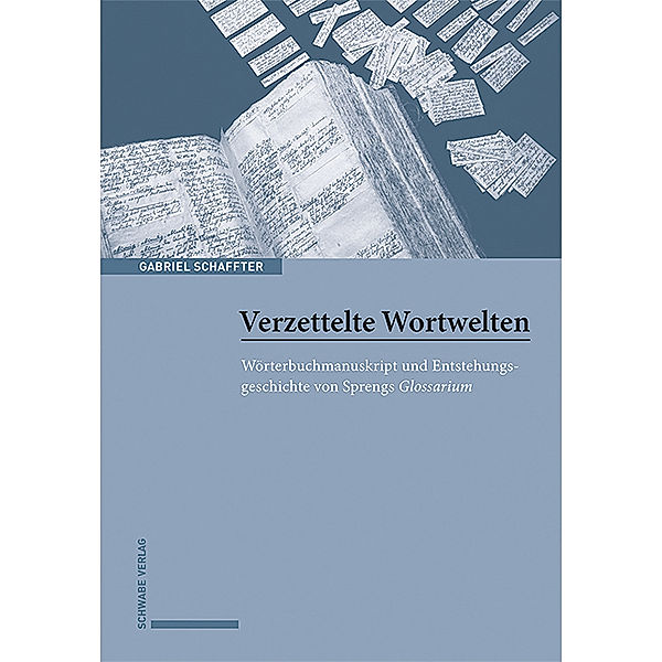 Verzettelte Wortwelten, Gabriel Schaffter