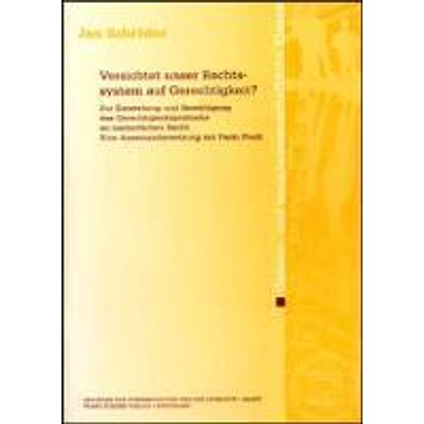 Verzichtet unser Rechtssytem auf Gerechtigkeit?, Jan Schröder