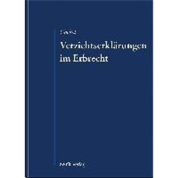 Verzichtserklärungen im Erbrecht