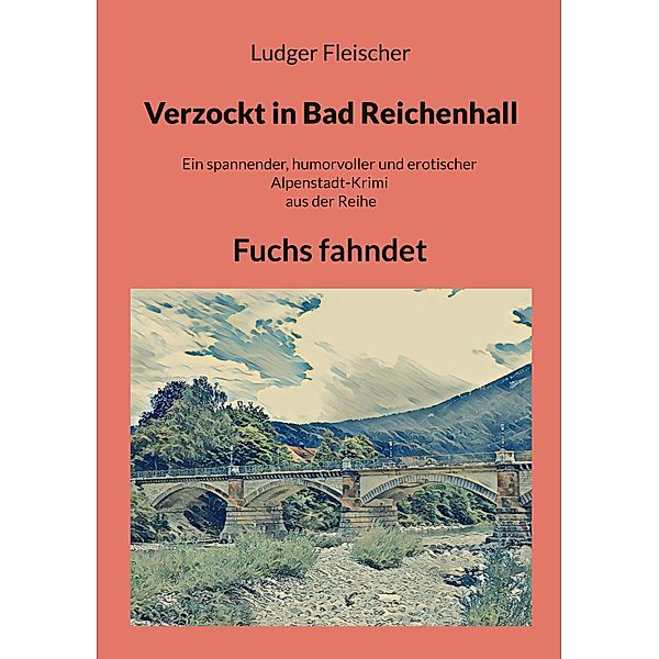 Verzockt in Bad Reichenhall, Ludger Fleischer