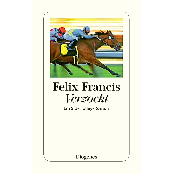Verzockt / Sid Halley Romane, Felix Francis