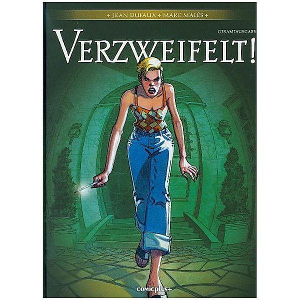 Verzweifelt!, Gesamtausgabe, Jean Dufaux, Marc Malès