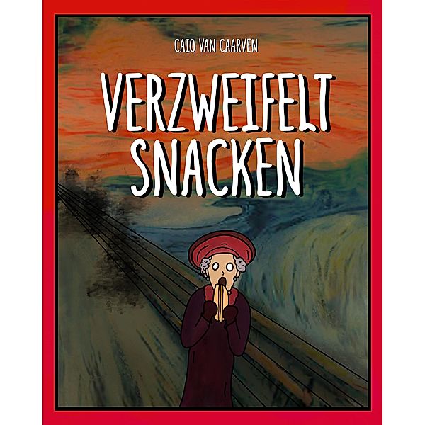 Verzweifelt Snacken, Caio van Caarven