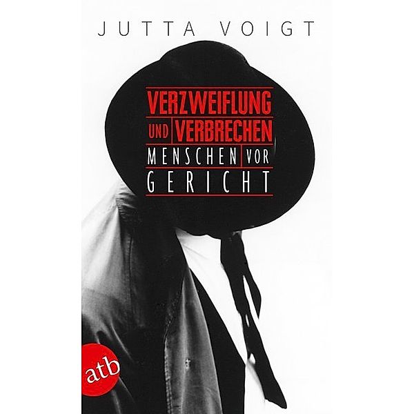 Verzweiflung und Verbrechen, Jutta Voigt