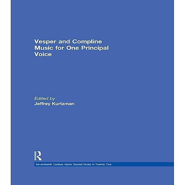 Vesper and Compline Music for One Principal Voice, Jeffrey Kurtzman