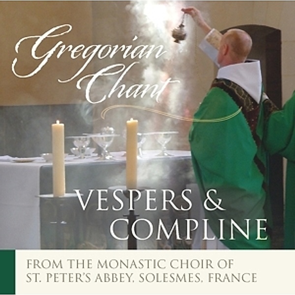 Vespers & Compline, Solesmes Monastic Choir of St.Peter s Abbey