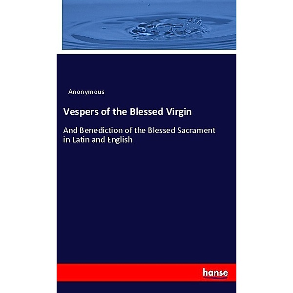 Vespers of the Blessed Virgin, Anonym
