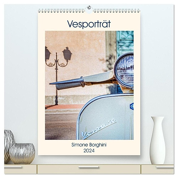 Vesporträt (hochwertiger Premium Wandkalender 2024 DIN A2 hoch), Kunstdruck in Hochglanz, Simone Borghini