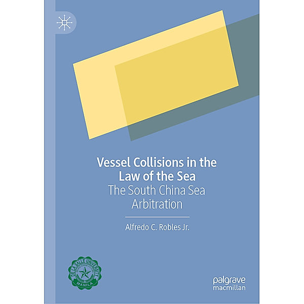 Vessel Collisions in the Law of the Sea, Alfredo C. Robles Jr.