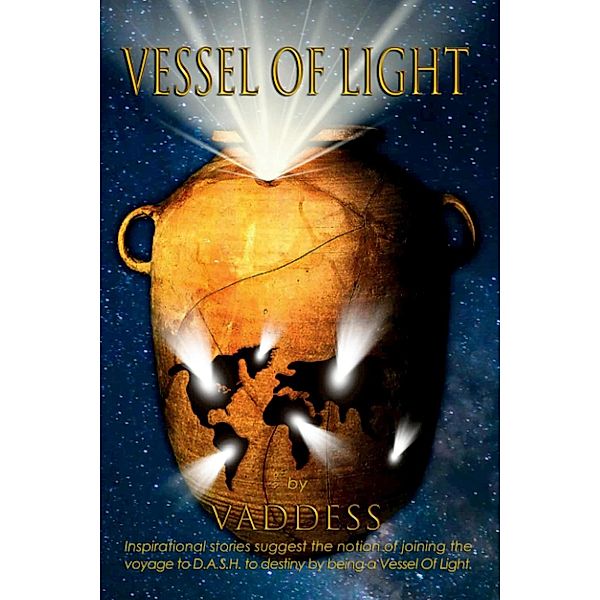 Vessel Of Light, Vaddess