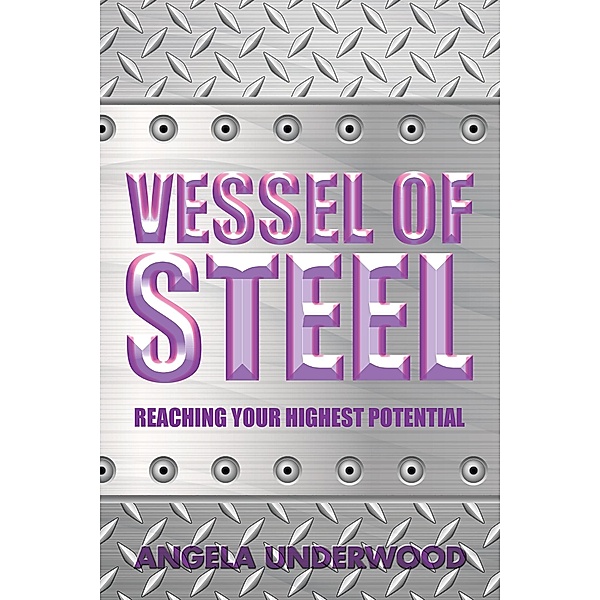 Vessel of Steel, Angela Underwood